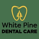 White Pine Dental Care - Dentists
