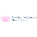 Ko'olau Women's Healthcare - Physicians & Surgeons