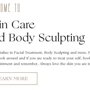 Skin Care and Body Sculpting