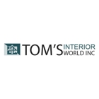 Tom's Interior World Inc