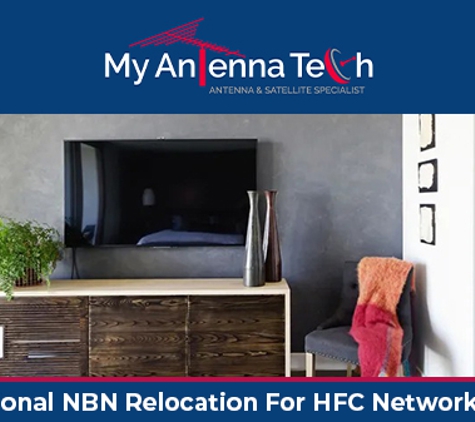 My Antenna Tech - Durack, QLD. Professional NBN Relocation For HFC Network Homes
