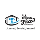 All Things Fixed Home Repair