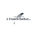 Law Office of J. Francis Barker PC - Attorneys