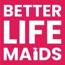Better Life Maids - House Cleaning