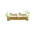 Firmly Rooted Landscaping, LLC - Landscape Designers & Consultants