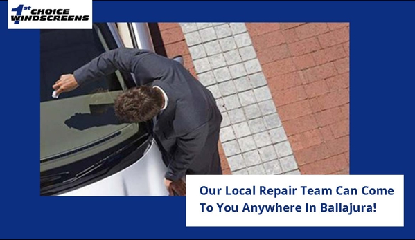 1st Choice Windscreens - Ballajura, WA. Our Local Repair Team Can Come To You Anywhere In Ballajura!