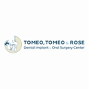 Tomeo, Tomeo & Rose Dental Implant & Oral Surgery Center