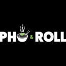 Pho & Roll - Vietnamese Restaurants
