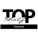Top Shelf Financial Services - Investment Advisory Service