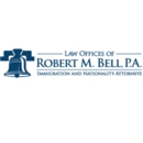 Robert M. Bell, P.A. - Attorneys