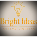 Bright ideas custom lighting