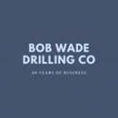 Bob Wade Drilling Co - Drilling & Boring Contractors