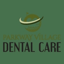 Parkway Village Dental Care - Dentists