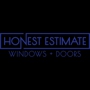 Honest Estimate Windows and Doors