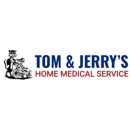 Tom & Jerry's Home Medical Service - Home Health Care Equipment & Supplies