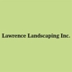 Lawrence Landscaping Inc.