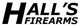 Hall's Firearms - Guns & Ammunition