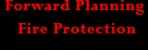 Forward Planning Fire Protection - Fire Safety Equipment & Consultants