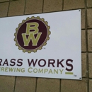 Brass Works Brewing Company - Brew Pubs
