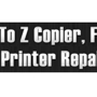 A To Z Copier Fax & Printer Repair