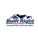 Built Right Home Solutions- CLOSED - Roofing Contractors