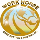 Work Horse Construction and Masonry Inc - General Contractors