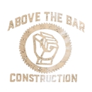 Above The Bar Construction - General Contractors