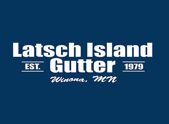 Latsch Island Gutter Service, Inc. - Winona, MN