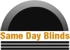 Same Day Blinds - Blinds