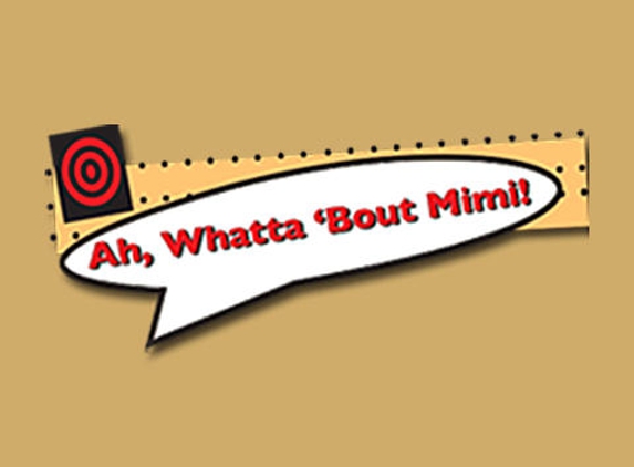 Ah Whatta Bout Mimi - Louisville, KY