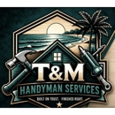 T & M Handyman Services L.L.C. - Home Improvements