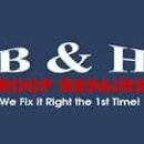 B & H Roof Repairs - Roofing Contractors