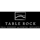 Table Rock Oral Surgery and Dental Implants - Dentists