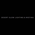 Desert Glow Lighting & Misting