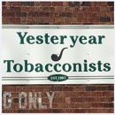 Yesteryear Tobacconists - Cigar, Cigarette & Tobacco Dealers