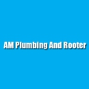 AM Plumbing and Rooter - Plumbers