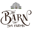 The Barn at 3M & Farms - Wedding Reception Locations & Services