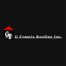 G Francis Roofing Inc - Roofing Contractors