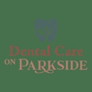 Dental Care on Parkside - Dentists
