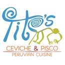 Tito's Ceviche & Pisco - Peruvian Restaurants