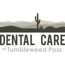 Dental Care at Tumbleweed Pass - Dentists