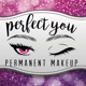 Perfect You Permanent Makeup