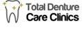 Total Denture Care Clinics - Dental Prosthetist