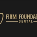 Firm Foundation Dental - Dentists