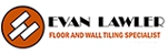 Evan Lawler - Wall & Floor Tilers
