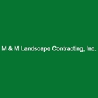 M & M Landscape Contracting, Inc.