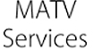 MATV Services