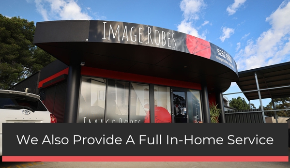 Image Robes - Pooraka, SA. We Also Provide A Full In-Home Service