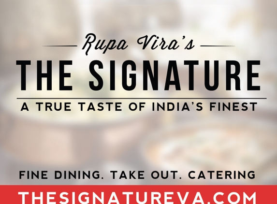 Rupa Vira's The Signature - Finest Indian Cuisine - Ashburn, VA