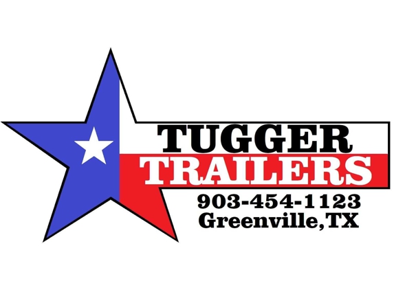 Tugger Trailers - Greenville, TX